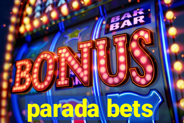 parada bets